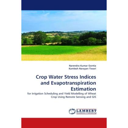 Crop Water Stress Indices and Evapotranspiration Estimation, Fachbücher