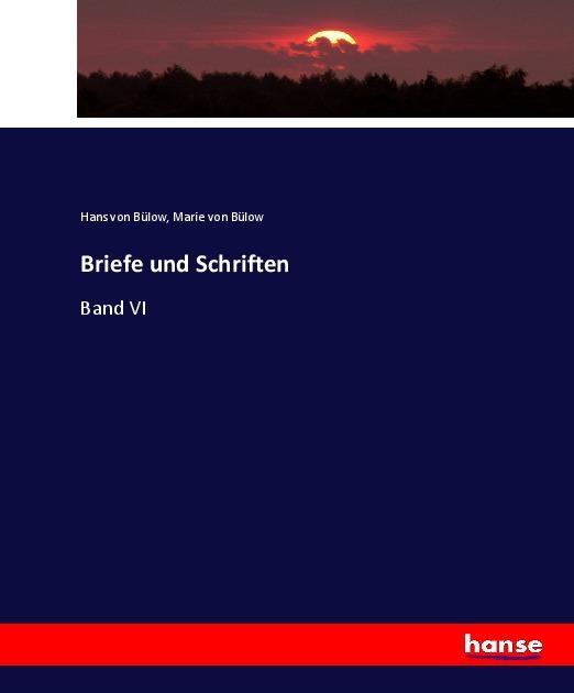 Produktbild Briefe und Schriften (Deutsch, Hans von Bülow, Marie von Bülow, 2017)