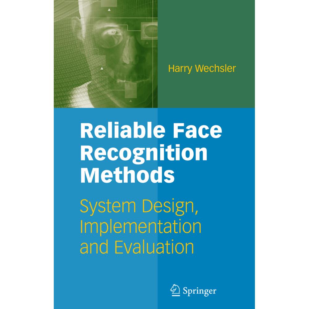 Reliable Face Recognition Methods, Fachbücher von Harry Wechsler