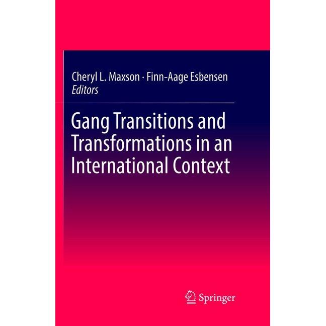 Gang Transitions and Transformations in an International Context, Fachbücher von Finn-Aage Esbensen, Cheryl L. Maxson