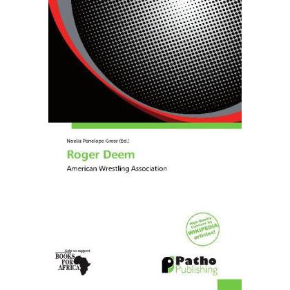 Roger Deem, Ratgeber von Noelia Penelope Greer