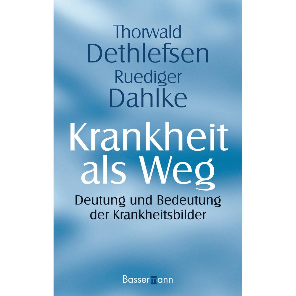 Krankheit als Weg, Ratgeber von Ruediger Dahlke