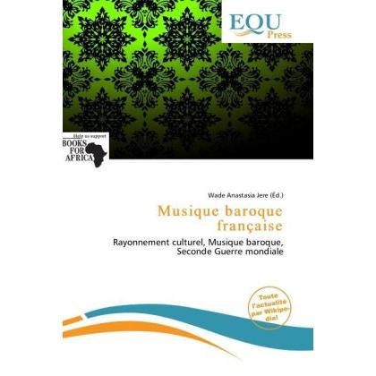 Musique baroque française, Fachbücher von Wade Anastasia Jere