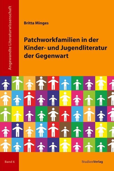 Produktbild Patchworkfamilien in der Kinder- und Jugendliteratur der Gegenwart (Deutsch, Britta Minges, 2010)