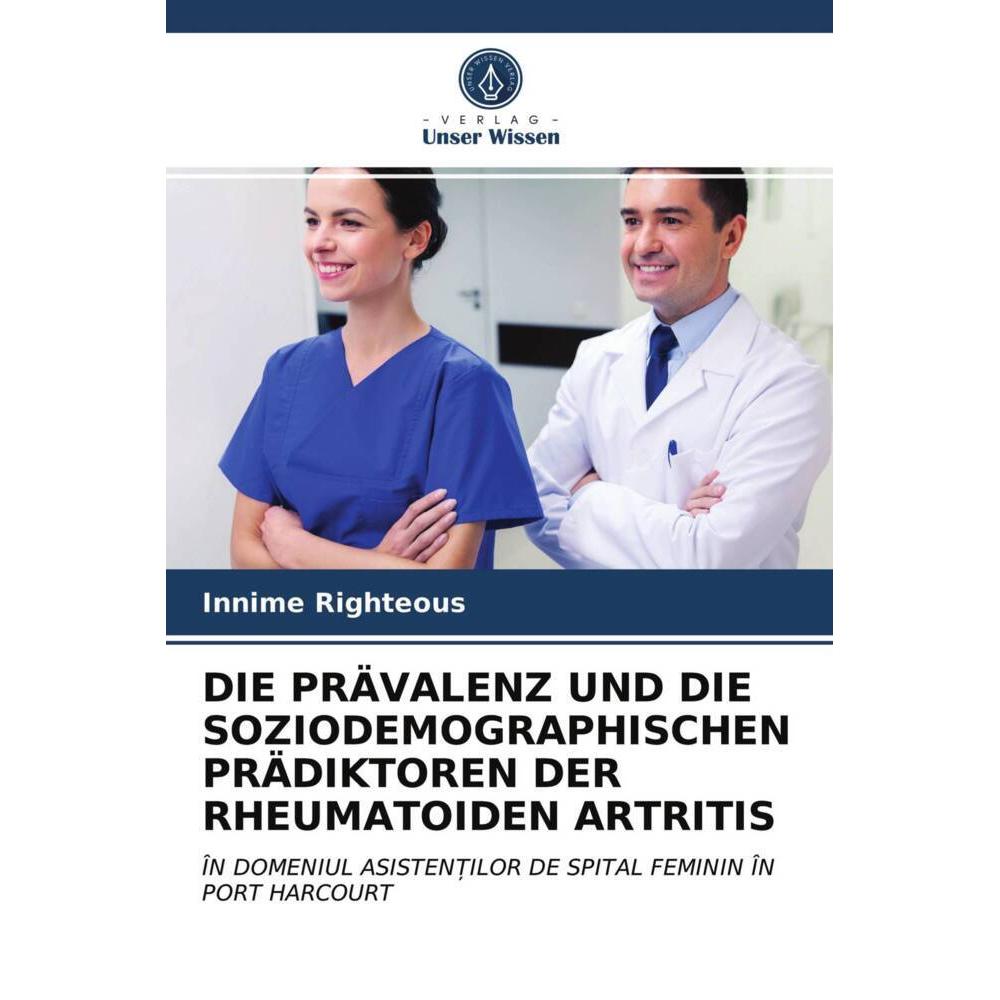 Die Prävalenz Und Die Soziodemographischen Prädiktoren Der Rheumatoiden Artritis, Fachbücher von Innime Righteous