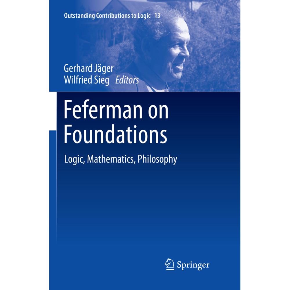 Feferman on Foundations, Fachbücher von Wilfried Sieg, Gerhard Jäger