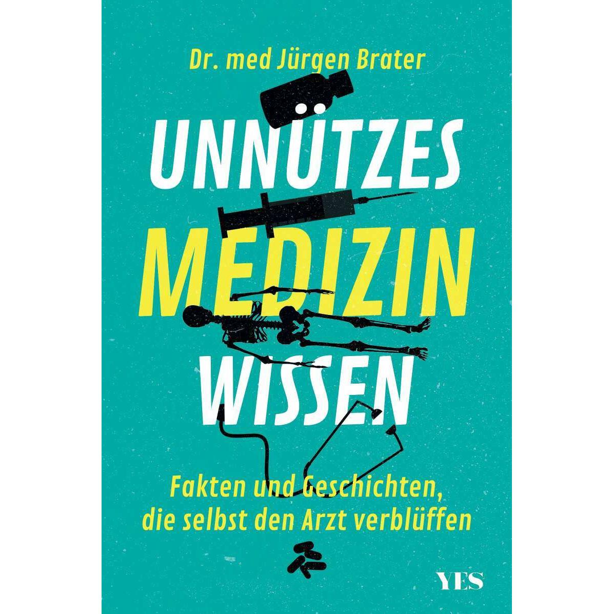 Thumbnail - Unnützes Medizinwissen, Belletristik von Jürgen Brater