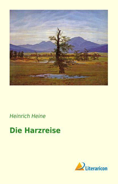 Produktbild Die Harzreise (Deutsch, Heinrich Heine, 2016)