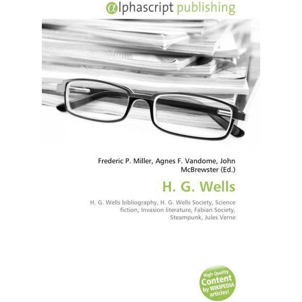 H. G. Wells, Fachbücher von Agnes F. Vandome, Frederic P. Miller, John McBrewster