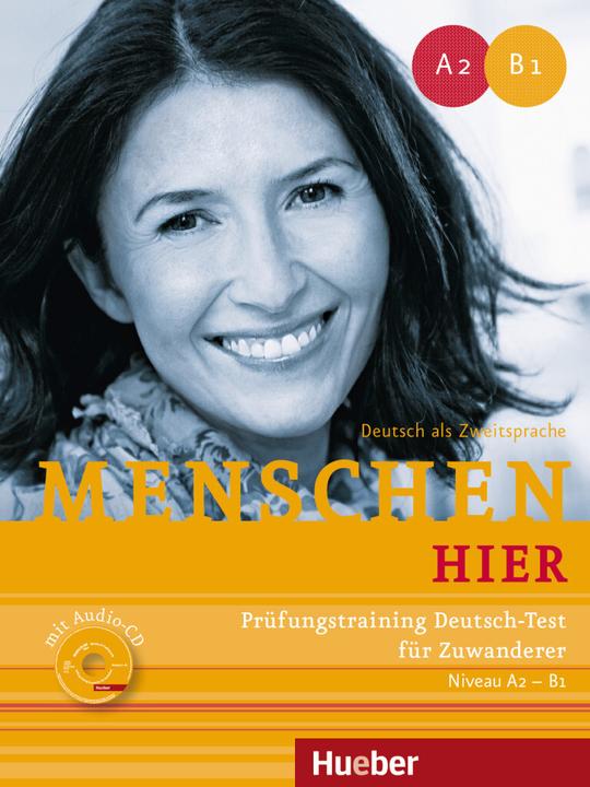 Produktbild Menschen hier. Prüfungstraining Deutsch-Test für Zuwanderer mit Audio-CD (Deutsch, Brigitte Schaefer, Frauke van der Werff, 2018)