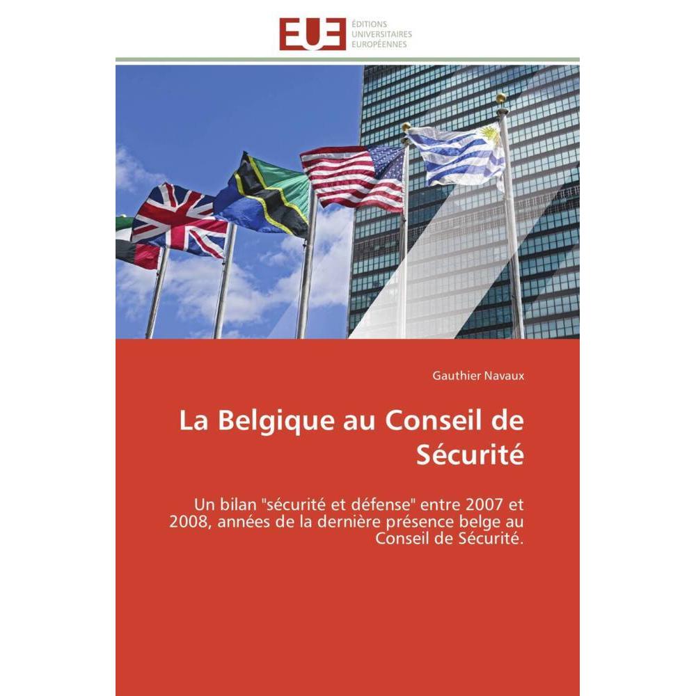 La Belgique au Conseil de Sécurité, Fachbücher von Gauthier Navaux