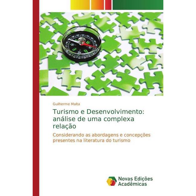 Turismo e Desenvolvimento: análise de uma complexa relação, Fachbücher von Guilherme Malta