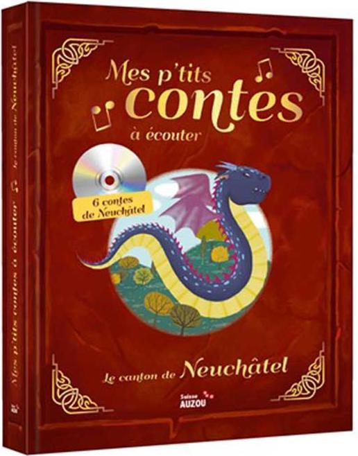Mes p'tits contes du canton de Neuchâtel à écouter (Pompeï Christine, Französisch)
