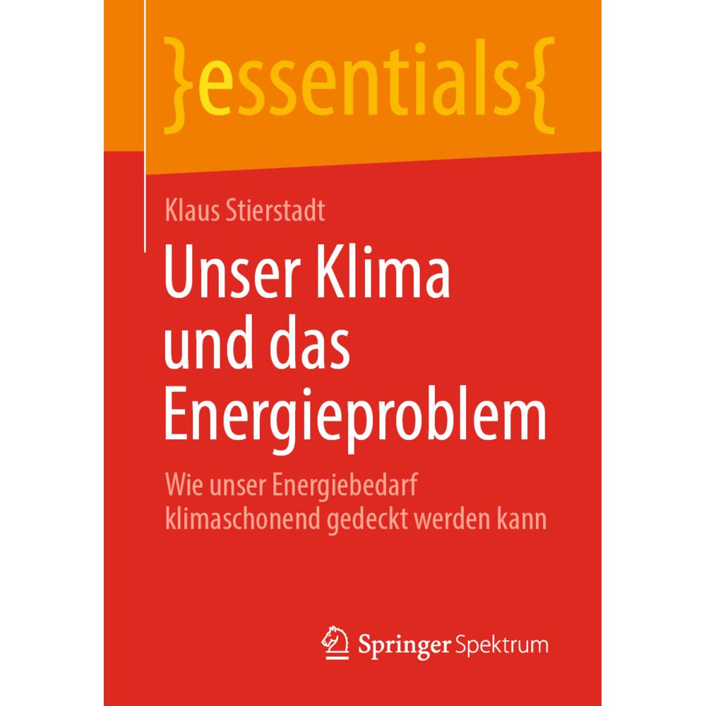 Unser Klima und das Energieproblem, Fachbücher von Klaus Stierstadt