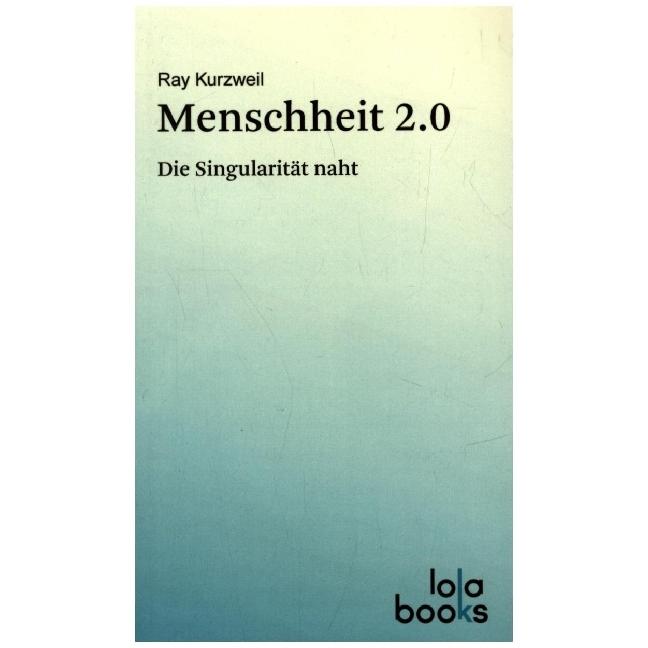 Kurzweil:Menschheit 2.0, Sachbücher von Ray Kurzweil