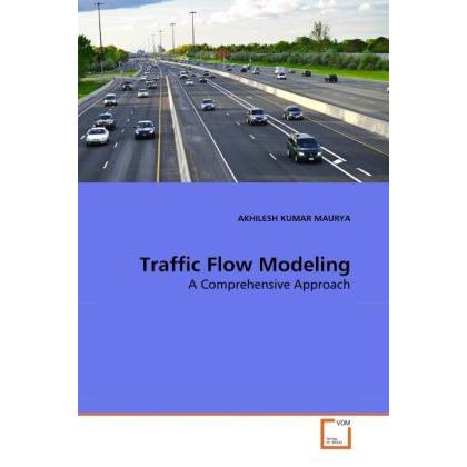 Traffic Flow Modeling, Fachbücher von Akhilesh K. Mauryka