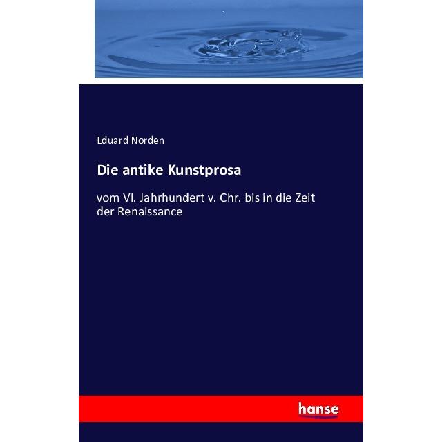 Die antike Kunstprosa, Fachbücher von Eduard Norden