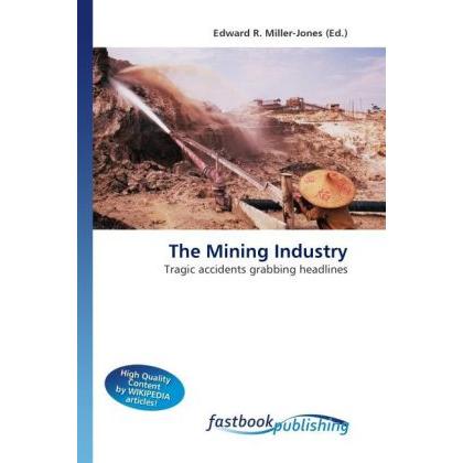 The Mining Industry, Fachbücher von Edward R. Miller-Jones
