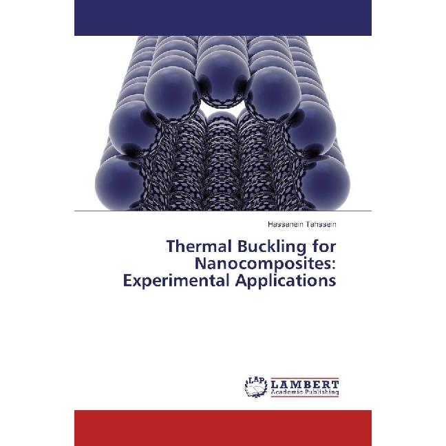 Thermal Buckling for Nanocomposites: Experimental Applications, Fachbücher von Hassanein Tahssein