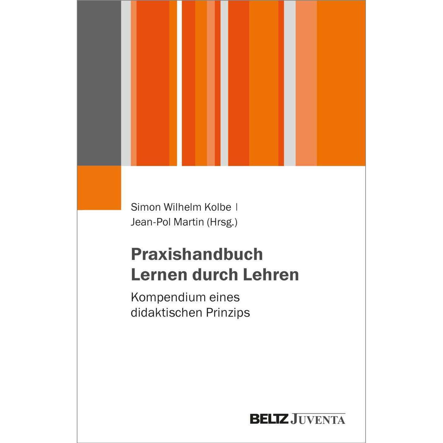 Praxishandbuch Lernen durch Lehren, Schulbücher von Simon Wilhelm Kolbe, Jean-Pol Martin