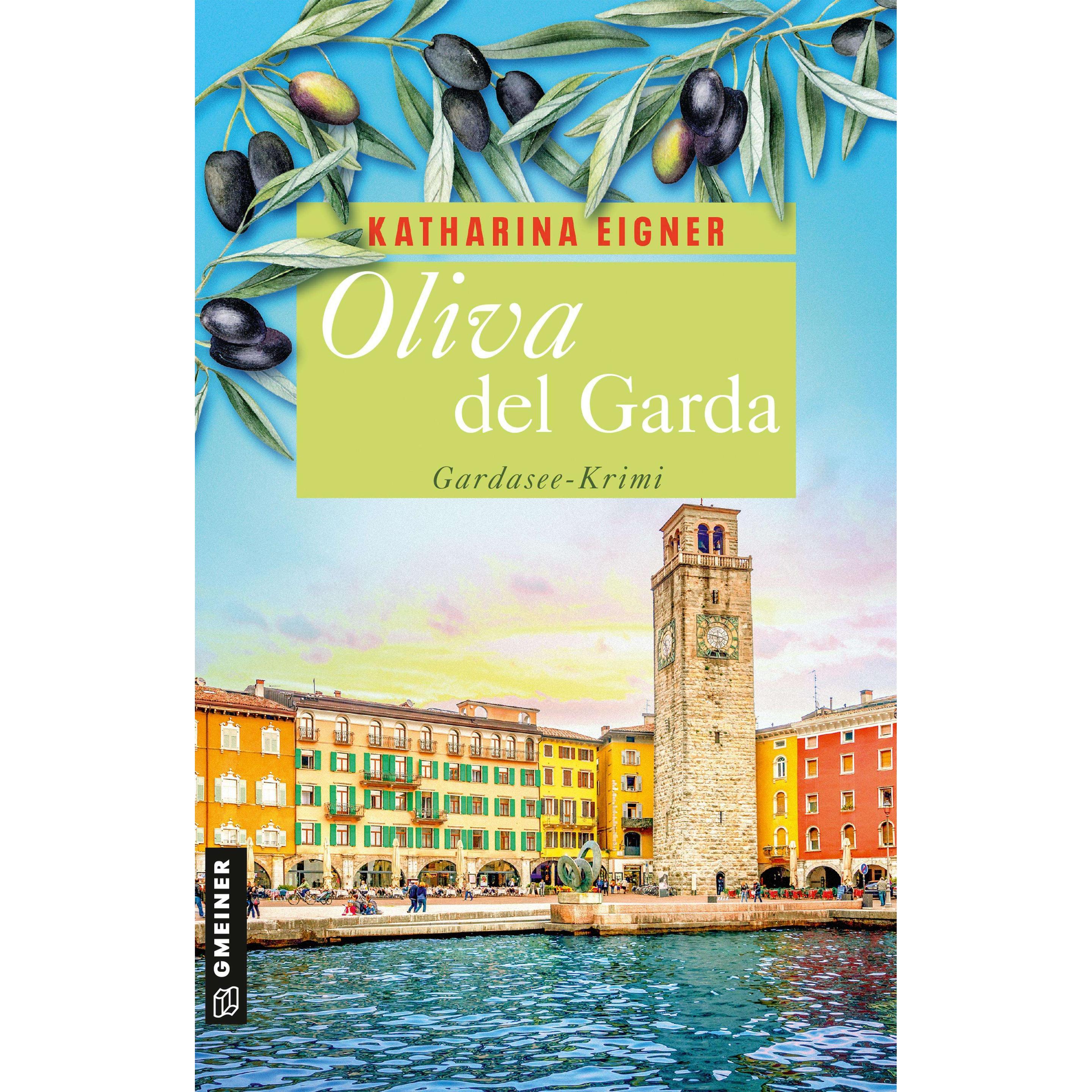 Eigner:Oliva del Garda, Belletristik von Katharina Eigner