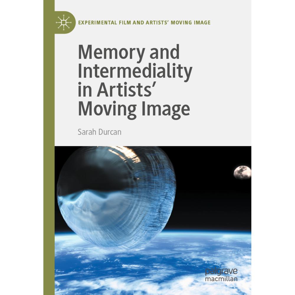 Memory and Intermediality in Artists' Moving Image, Fachbücher von Sarah Durcan