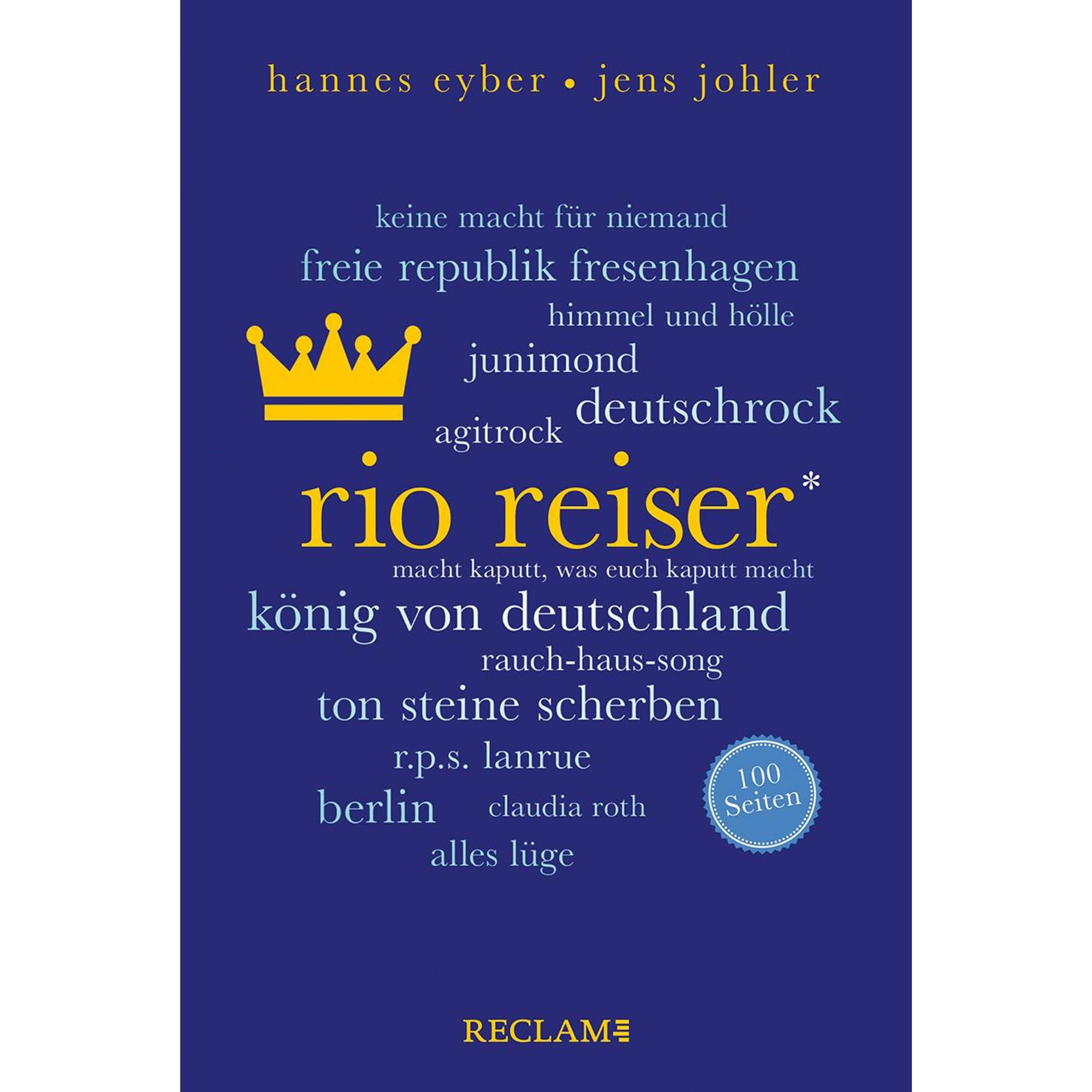 Rio Reiser. 100 Seiten, Sachbücher von Hannes Eyber, Jens Johler