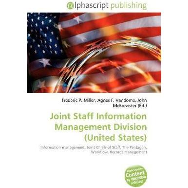 Joint Staff Information Management Division (United States), Fachbücher von Agnes F. Vandome, Frederic P. Miller, John M...