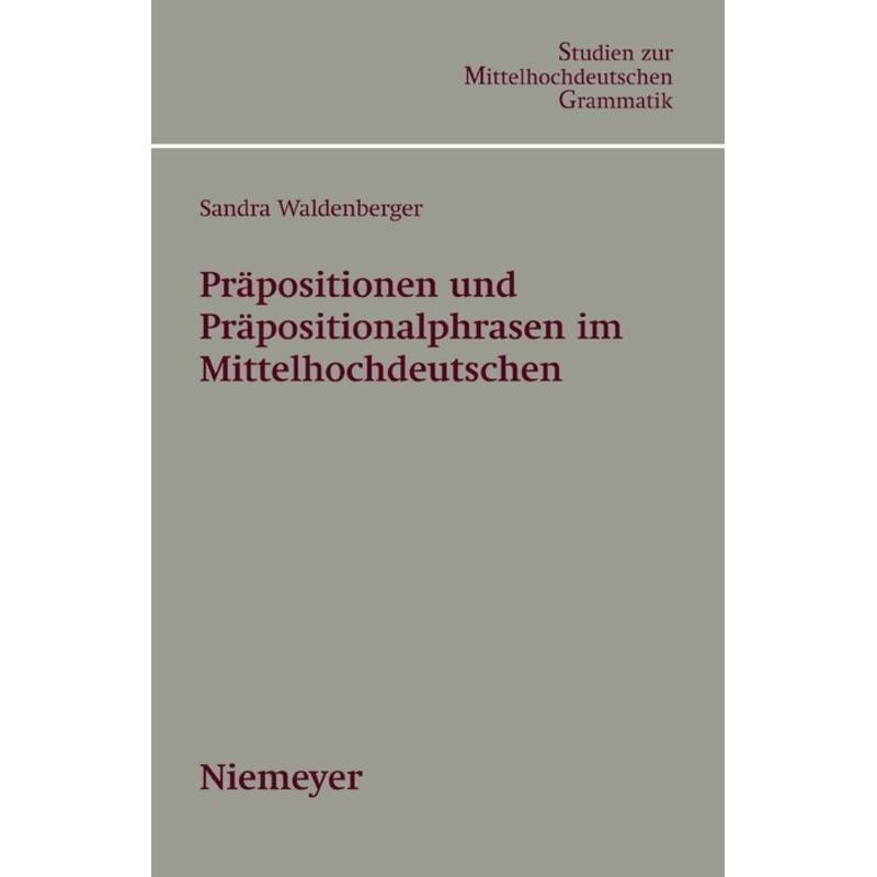 Präpositionen und Präpositionalphrasen im Mittelhochdeutschen, Fachbücher von Sandra Waldenberger