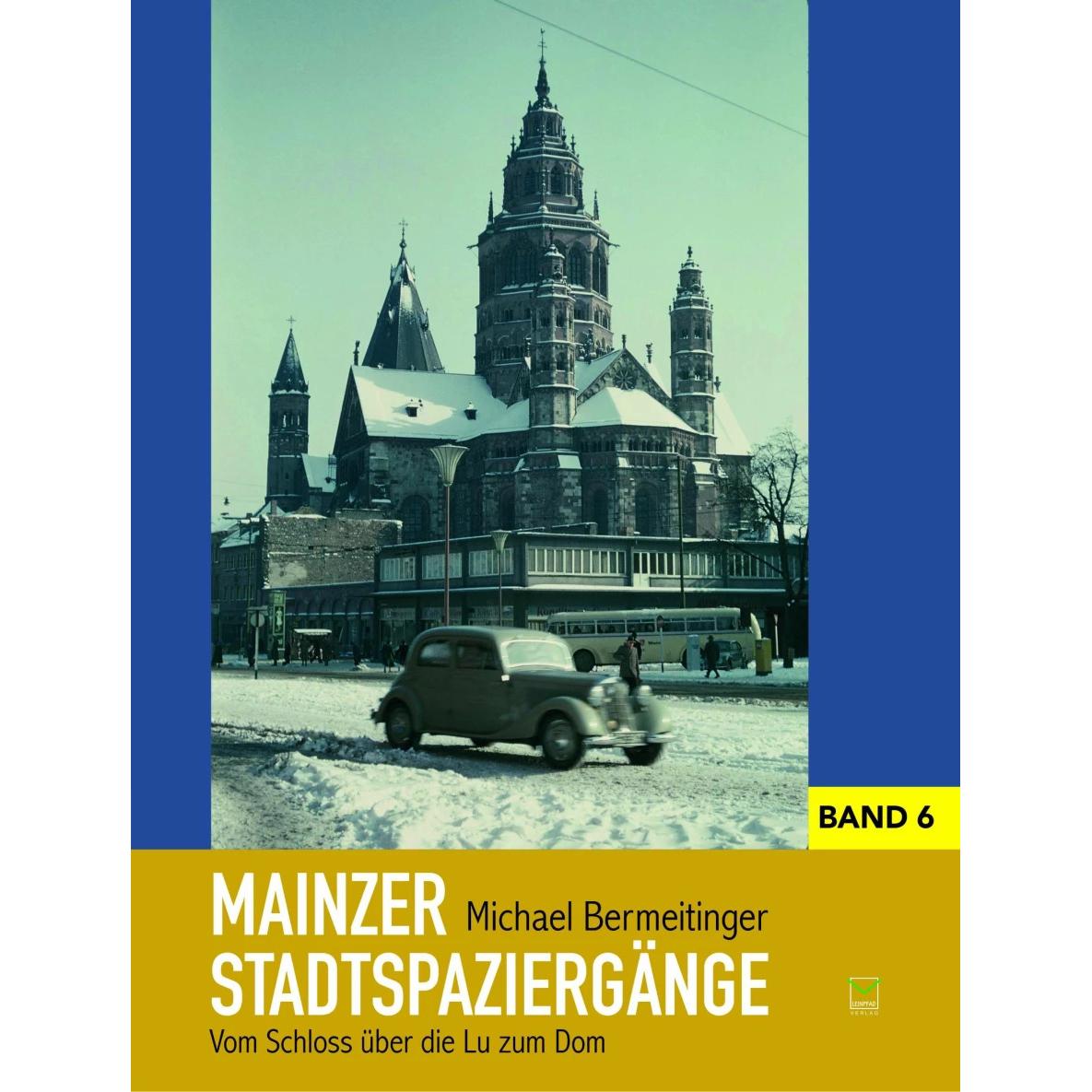 Mainzer Stadtspaziergänge Band 6, Fachbücher von Michael Bermeitinger