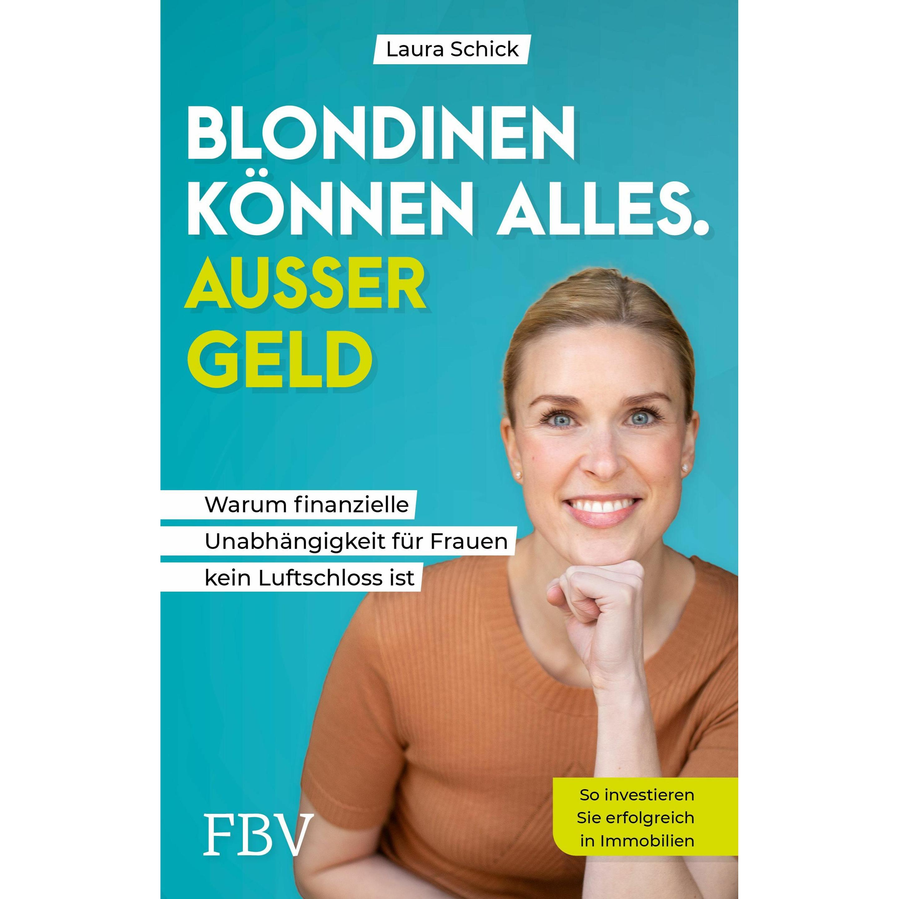 Blondinen können alles. Ausser Geld, Fachbücher von Laura Schick
