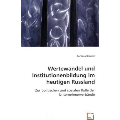 Wertewandel und Institutionenbildung im heutigen Russland, Fachbücher von Barbara Kreuter