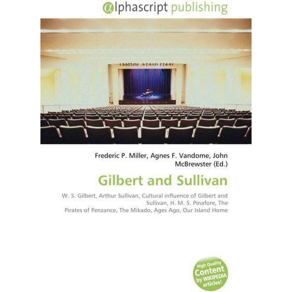 Gilbert and Sullivan, Fachbücher von Agnes F. Vandome, Frederic P. Miller, John McBrewster