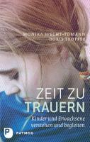 Produktbild Zeit zu trauern (Deutsch, Doris Tropper, Monika Specht-Tomann, 2012)
