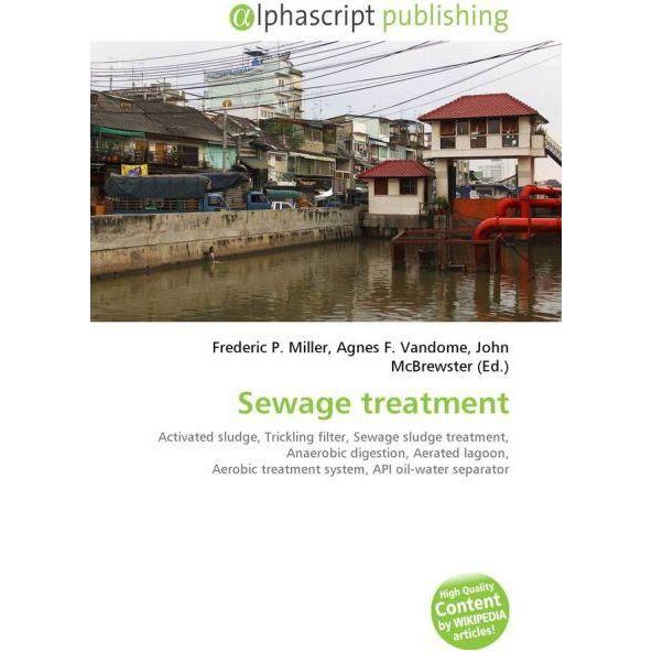 Sewage treatment, Fachbücher von Agnes F. Vandome, Frederic P. Miller, John McBrewster