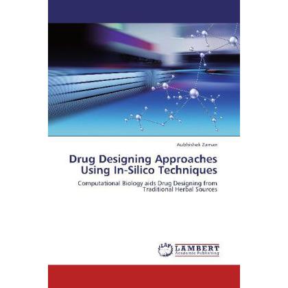 Drug Designing Approaches Using In-Silico Techniques, Fachbücher von Aubhishek Zaman