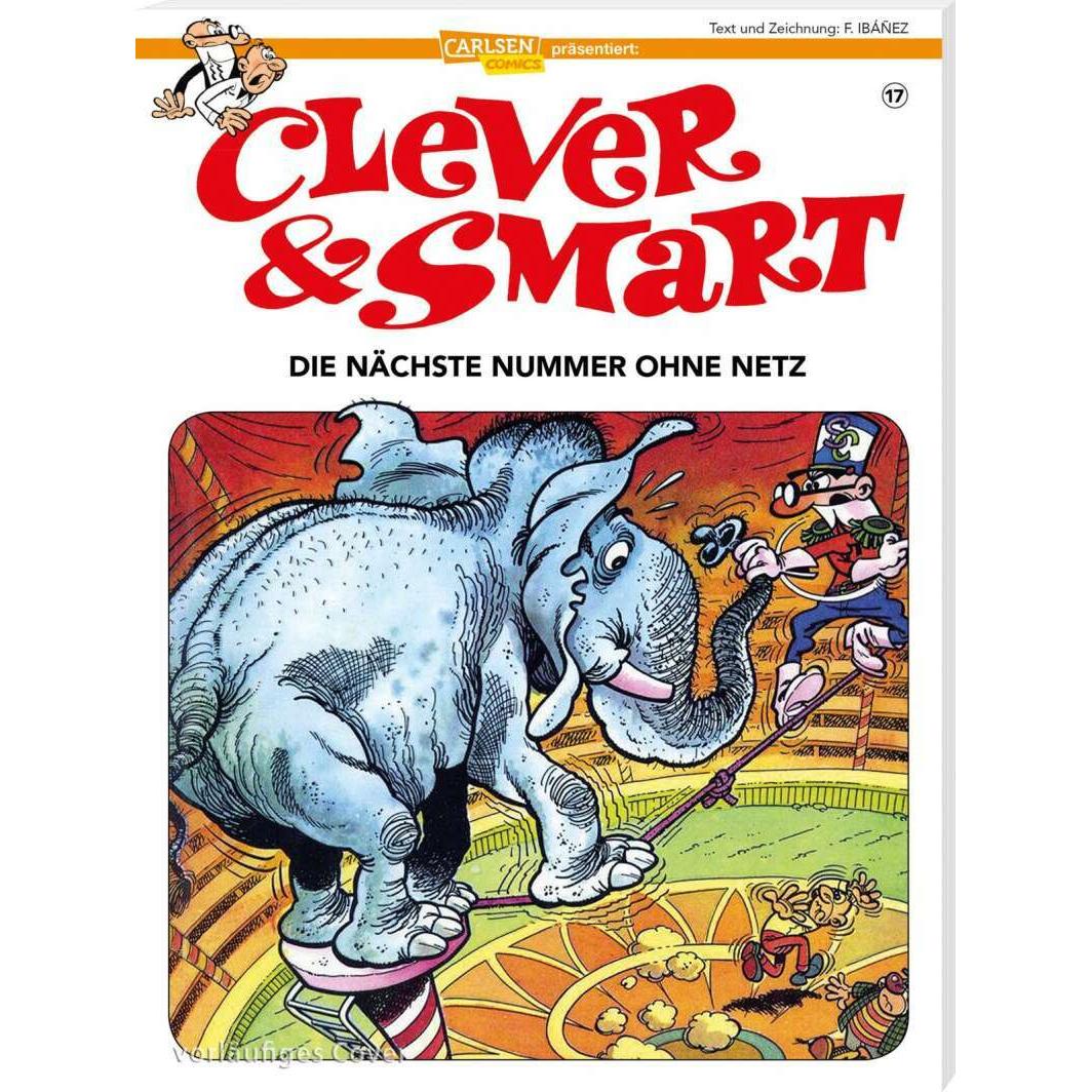 Clever und Smart 17: Die nächste Nummer ohne Netz, Belletristik von Francisco Ibáñez