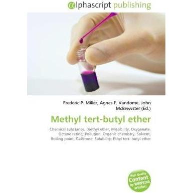 Methyl tert-butyl ether, Fachbücher von Agnes F. Vandome, Frederic P. Miller, John McBrewster