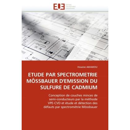 Etude Par Spectrometrie Mössbauer D'Emission Du Sulfure De Cadmium, Fachbücher von Hssaine Amamou