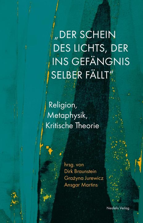 Produktbild Der Schein des Lichts, der ins Gefängnis selber fällt (Deutsch, Alexanderua, Dirk Jurewicz Braunstein, Lisa/Ziegelmann, Robert/Kern, 2018)