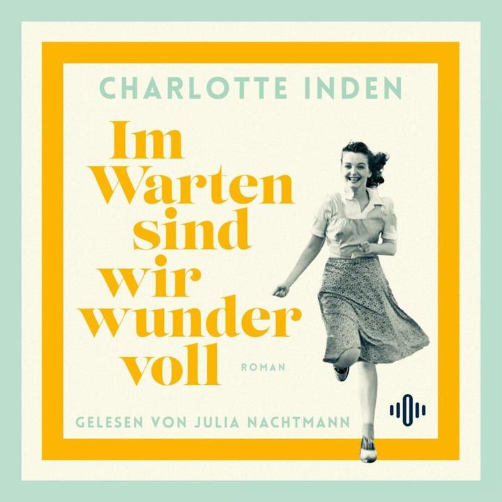 Produktbild Inden:Im Warten sind wir wundervoll (Charlotte Inden, Deutsch)
