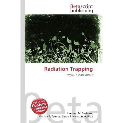 Radiation Trapping, Fachbücher von Lambert M. Surhone, Mariam T. Tennoe, Susan F. Henssonow