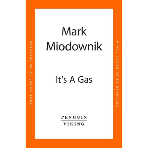 Thumbnail - It's a Gas, Sachbücher von Mark Miodownik