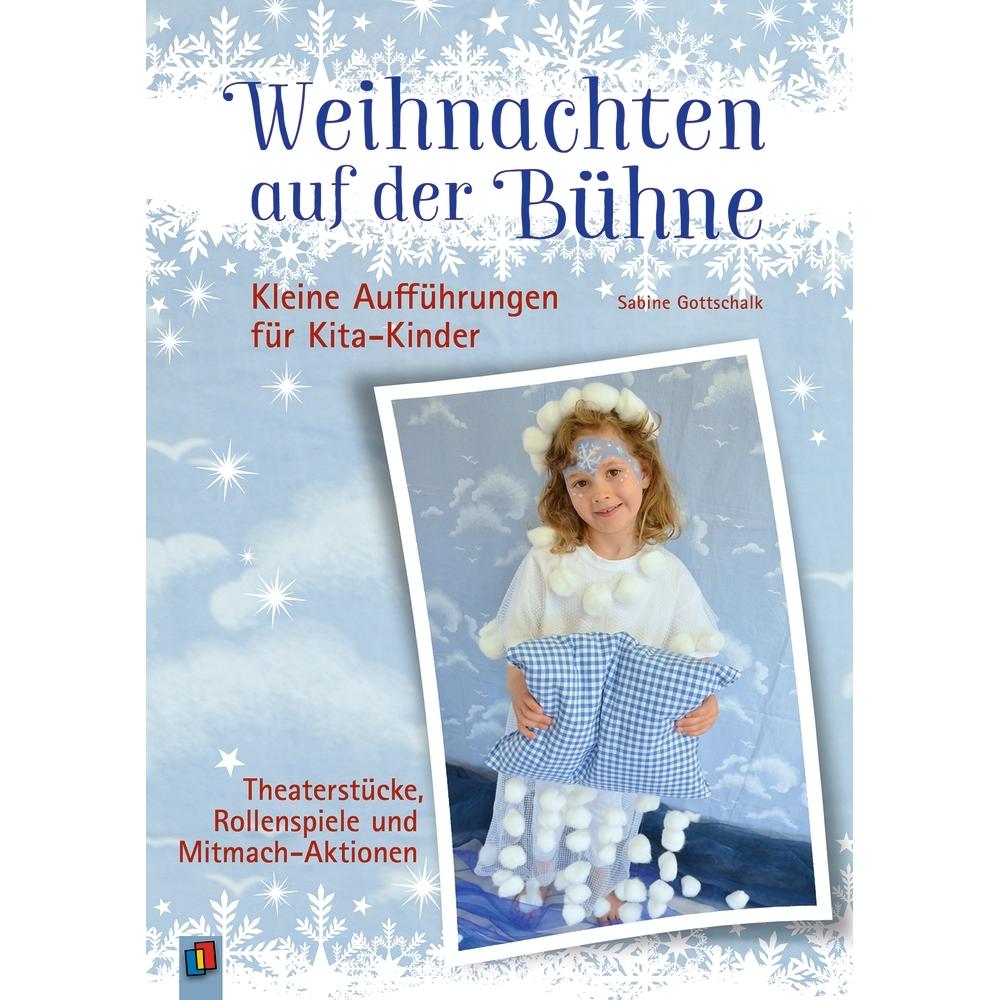 Weihnachten auf der Bühne – Kleine Aufführungen für Kita-Kinder, Schulbücher von Sabine Gottschalk