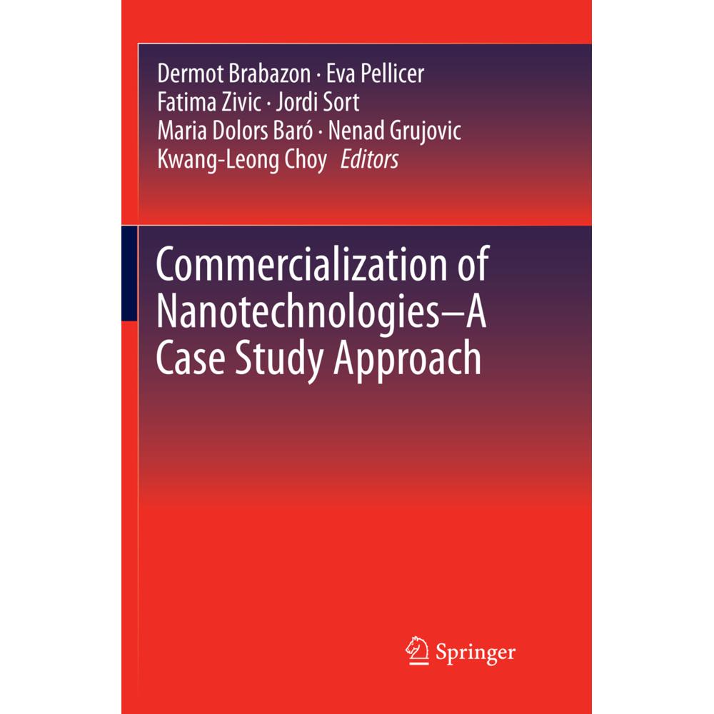 Commercialization of Nanotechnologies-A Case Study Approach, Fachbücher von Jordi Sort, Nenad Grujovic, Eva Pellicer, Ma...