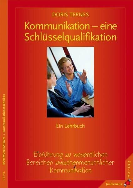Actual product image Kommunikation - eine Schlüsselqualifikation (German, Doris Ternes, 2008)