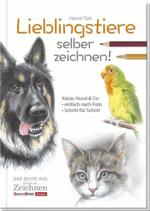 Produktbild Lieblingstiere selber zeichnen! (Deutsch, Hanne Türk, 2016)