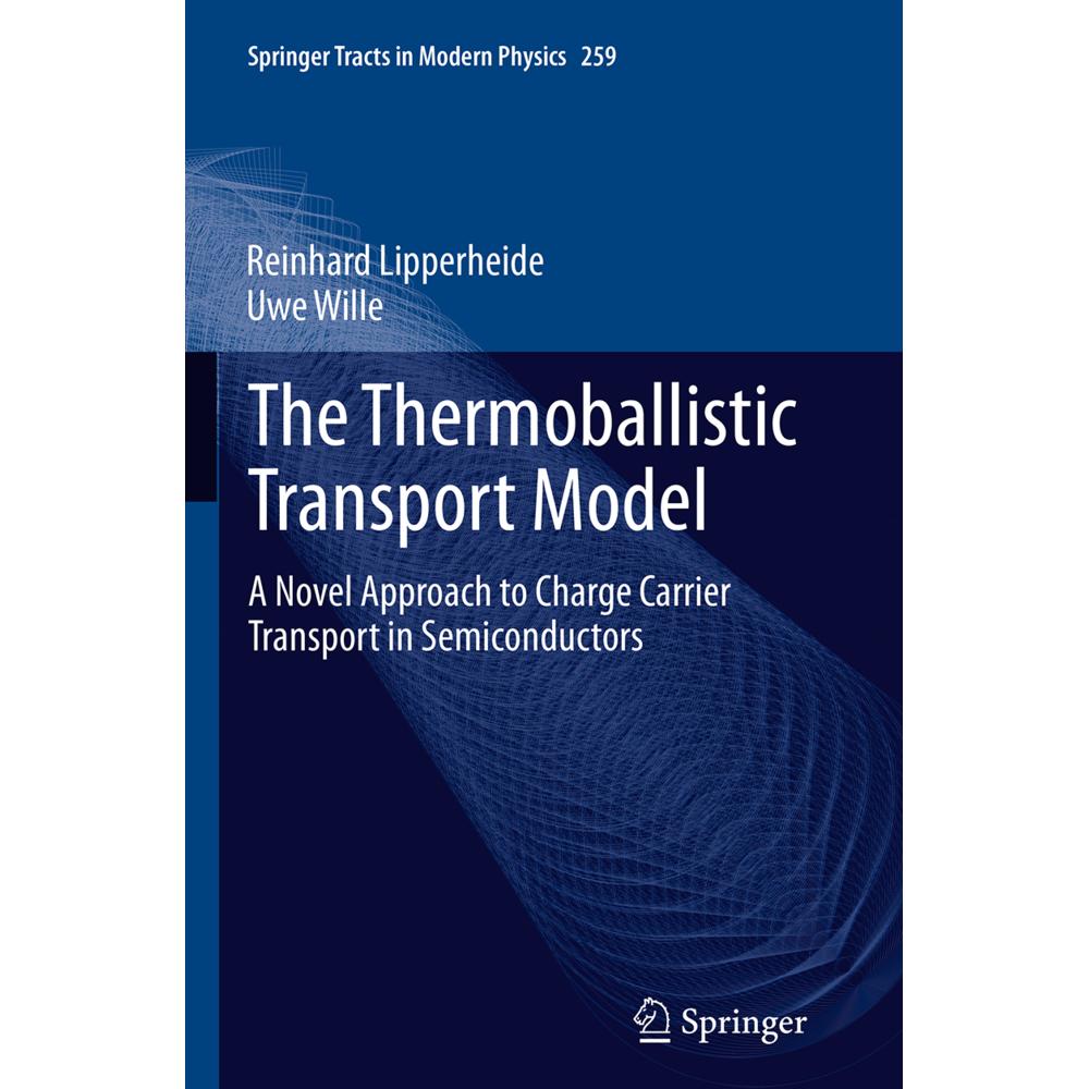 The Thermoballistic Transport Model, Fachbücher von Uwe Wille, Reinhard Lipperheide