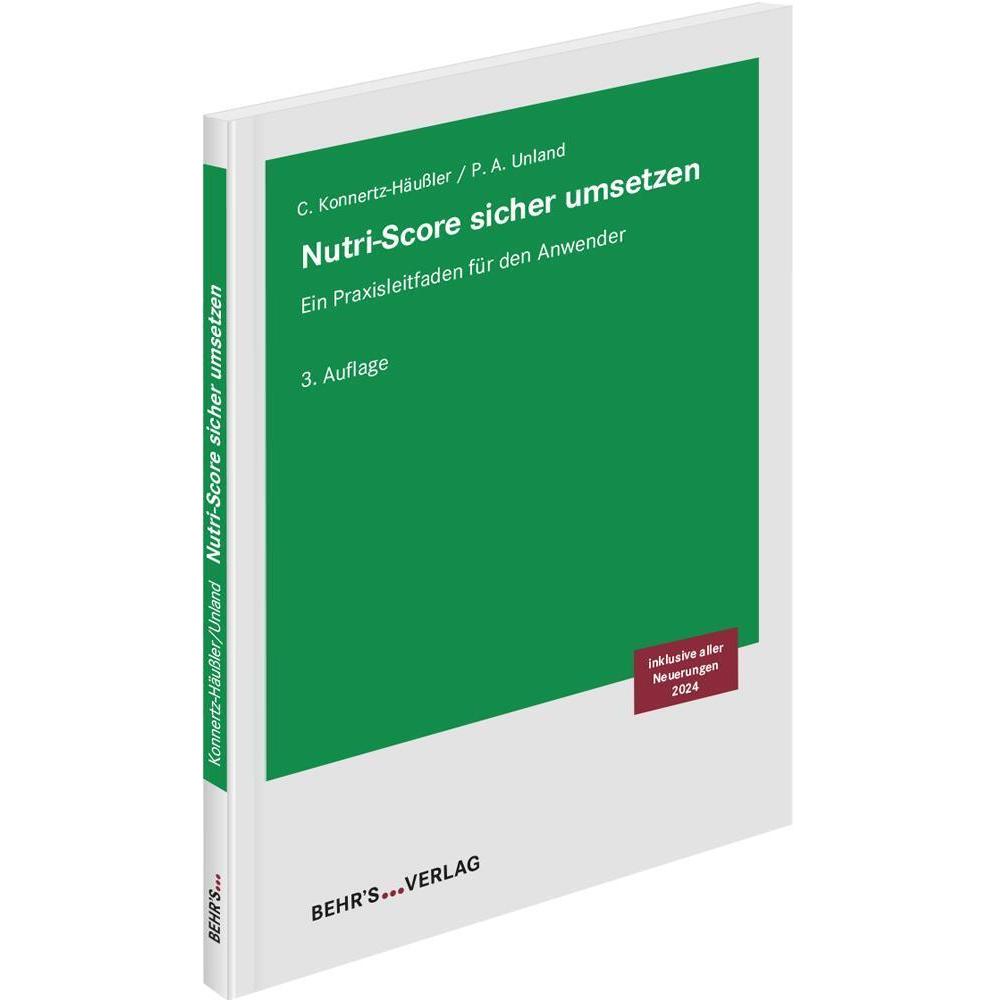 Nutri-Score sicher umgesetzt, Ratgeber von LL.M., Petra Alina Unland, Christine Konnertz-Häussler