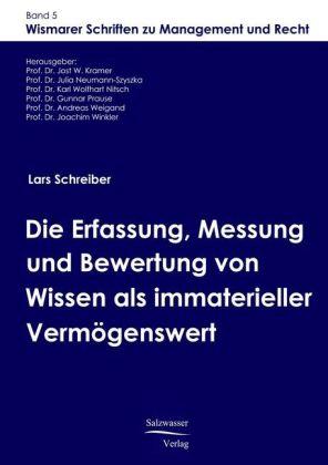 Produktbild Die Erfassung, Messung und Bewertung von Wissen als immaterieller Vermögenswert (Deutsch, Lars Schreiber, 2007)